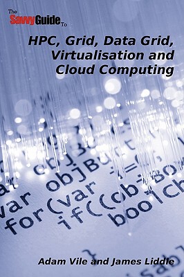 【预售】Thesavvyguideto HPC, Grid, Data Grid, Virtualisation