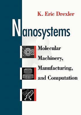 【预售】Nanosystems  Molecular Machinery Manufacturing And