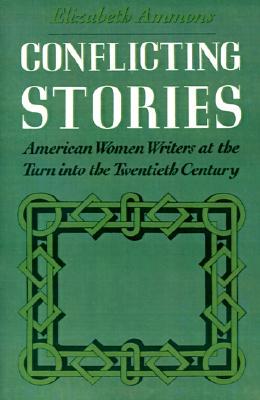 【预售】Conflicting Stories: American Women Writers at the