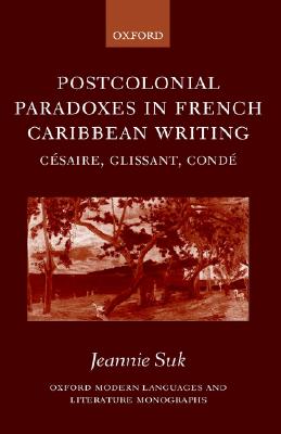 【预售】Postcolonial Paradoxes in French Caribbean Writing:
