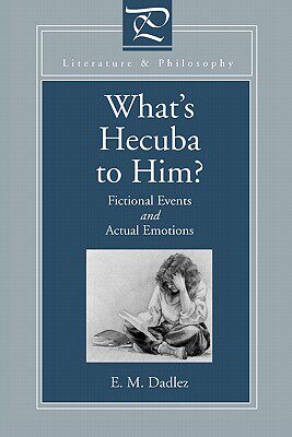 【预售】What's Hecuba to Him? Fictional Events and Actual怎么样,好用不?