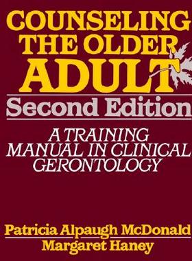 【预售】Counseling The Older Adult: A Training Manual In