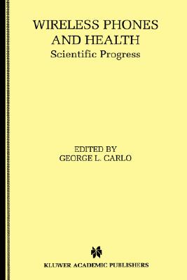 【预售】Wireless Phones and Health: Scientific Progress