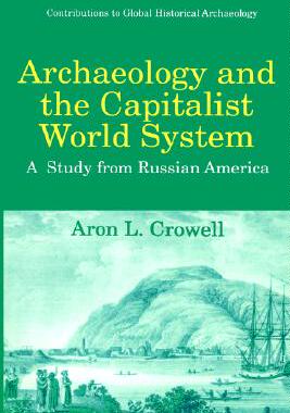 【预售】Archaeology and the Capitalist World System: A Study