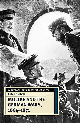 【预售】Moltke and the German Wars, 1864-1871