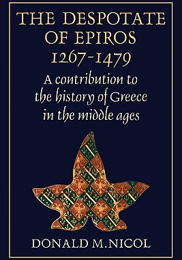 【预售】The Despotate of Epiros 1267 1479: A Contribution to