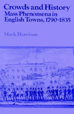 【预售】Crowds and History: Mass Phenomena in English Towns,
