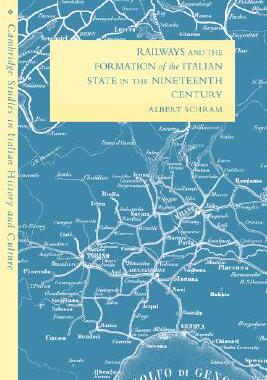 【预售】Railways and the Formation of the Italian State in