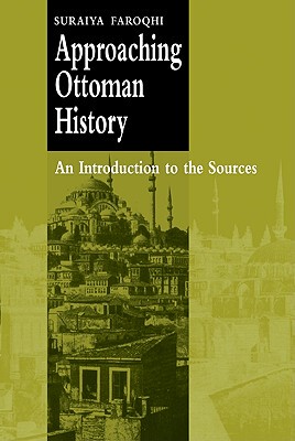 【预售】Approaching Ottoman History: An Introduction to the