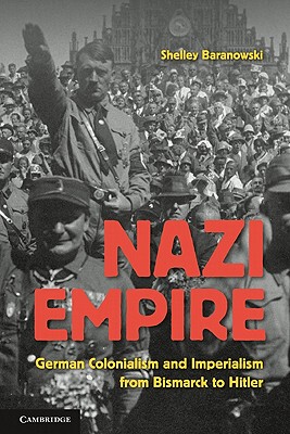 预订 【】Nazi Empire: German Colonialism and Imperialism from