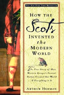 预订 How the Scots Invented the Modern World: The True