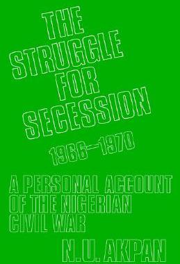 【预售】The Struggle for Secession, 1966-1970: A Personal