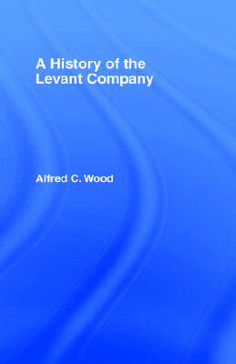 【预售】A History of the Levant Company