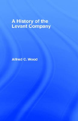 【预售】A History of the Levant Company