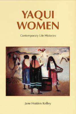 【预售】Yaqui Women: Contemporary Life Histories