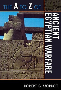 【预售】The A to Z of Ancient Egyptian Warfare