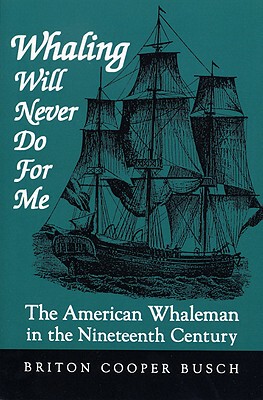 【预售】Whaling Will Never Do for Me: The American Whaleman