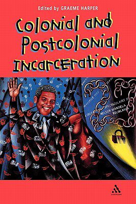 【预售】Colonial and Post-Colonial Incarceration