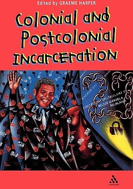 【预售】Colonial and Post-Colonial Incarceration