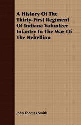 【预售】A History of the Thirty-First Regiment of Indiana