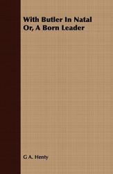 【预售】With Butler in Natal Or, a Born Leader