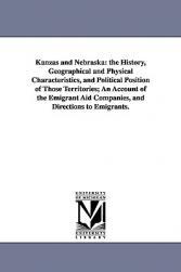 【预售】Kanzas and Nebraska: The History, Geographical and