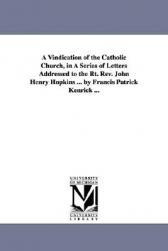 【预售】A Vindication of the Catholic Church, in a Series of