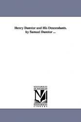 【预售】Henry Dunster and His Descendants. by Samuel Dunster