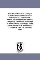 【预售】Bibliotheca Dramatica. Catalogue of the Theatrical