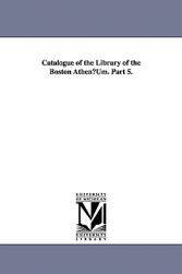 【预售】Catalogue of the Library of the Boston Athenum. Part