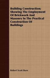 【预售】Building Construction; Showing the Employment of