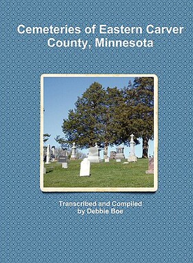 【预售】Cemeteries of Eastern Carver County, Minnesota