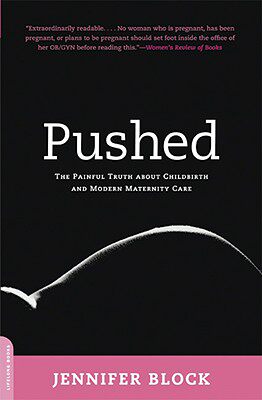 【预售】Pushed: The Painful Truth about Childbirth and