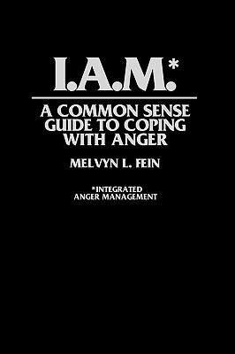 【预售】I.A.M.*: A Common Sense Guide to Coping with Anger