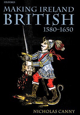 【预售】Making Ireland British, 1580-1650