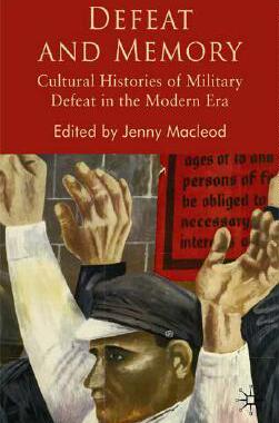 【预售】Defeat and Memory: Cultural Histories of Military