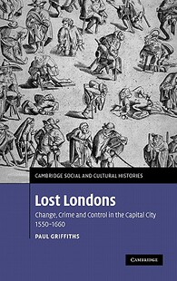 【预售】Lost Londons: Change, Crime, and Control in the