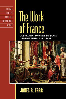 【预售】The Work of France: Labor and Culture in Early