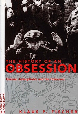 预订 History of an Obsession: German Judeophobia and the
