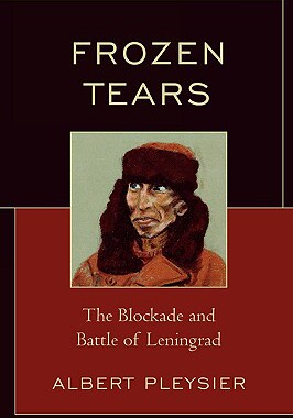 【预售】Frozen Tears: The Blockade and Battle of Leningrad