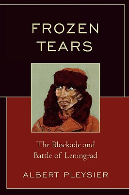 【预售】Frozen Tears: The Blockade and Battle of Leningrad