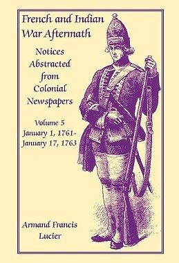 【预售】French and Indian War Aftermath: Notices Abstracted