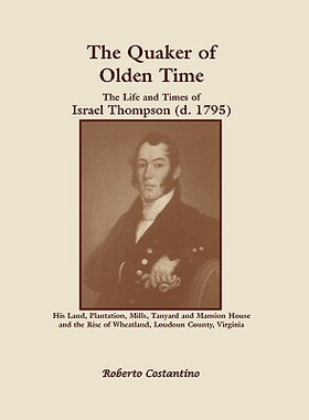 【预售】The Quaker of Olden Time: The Life and Times of