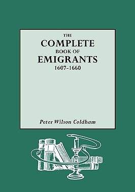 【预售】Complete Book of Emigrants, 1607-1660