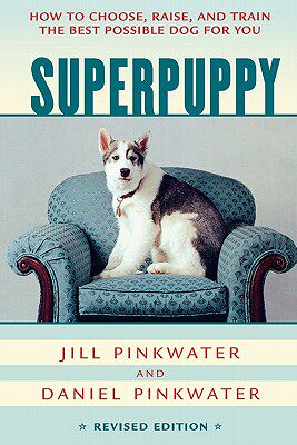 【预售】Superpuppy: How to Choose, Raise, and Train the Best