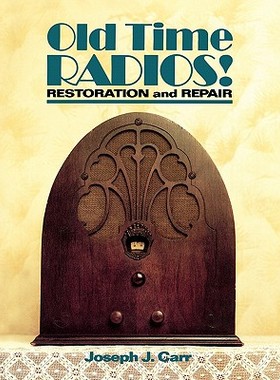 【预售】Old Time Radios! Restoration and Repair