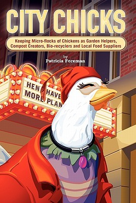 【预售】City Chicks: Keeping Micro-Flocks of Laying Hens as