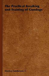 【预售】The Practical Breaking and Training of Gundogs