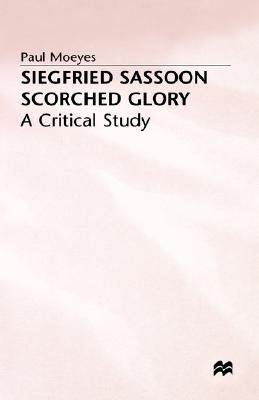 【预售】Siegfried Sassoon: Scorched Glory, a Critical Study