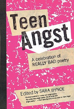 【预售】Teen Angst: A Celebration of Really Bad Poetry